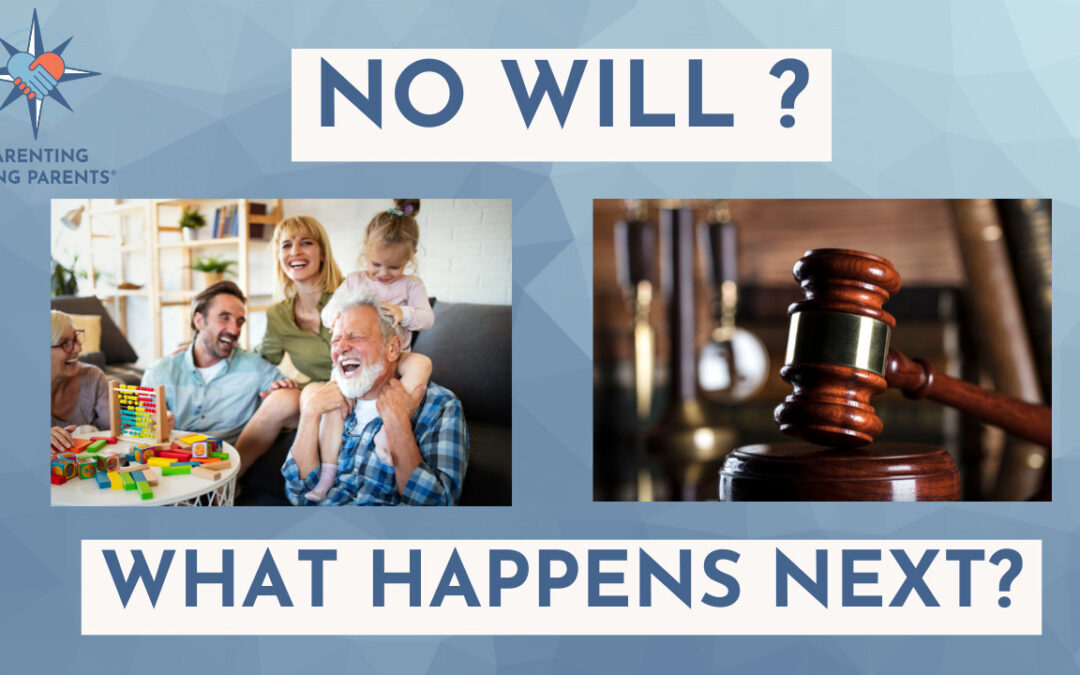 What Really Happens If Your Parent Dies Without a Will